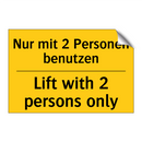 Nur mit 2 Personen benutzen - Lift with 2 persons only