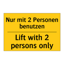 Nur mit 2 Personen benutzen - Lift with 2 persons only