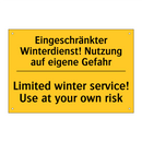 Eingeschränkter Winterdienst! /.../ - Limited winter service! Use at /.../