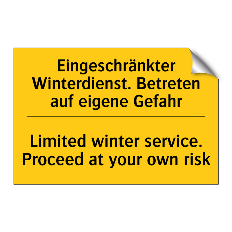 Eingeschränkter Winterdienst. /.../ - Limited winter service. Proceed /.../