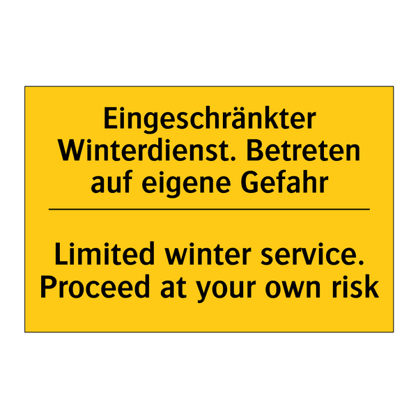 Eingeschränkter Winterdienst. /.../ - Limited winter service. Proceed /.../