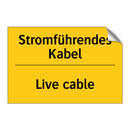 Stromführendes Kabel - Live cable