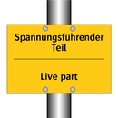 Spannungsführender Teil - Live part