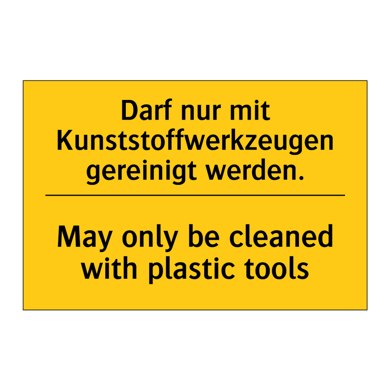 Darf nur mit Kunststoffwerkzeugen /.../ - May only be cleaned with plastic /.../