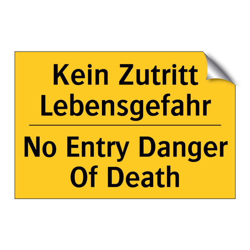 Kein Zutritt Lebensgefahr - No Entry Danger Of Death