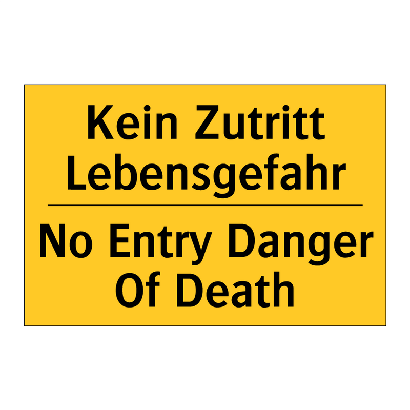 Kein Zutritt Lebensgefahr - No Entry Danger Of Death