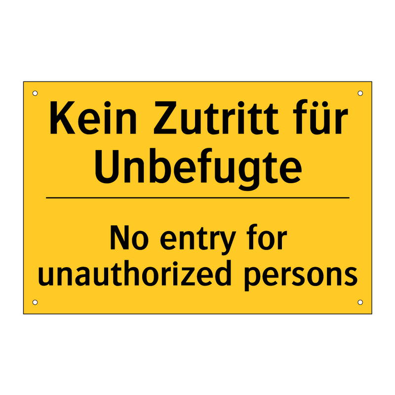 Kein Zutritt für Unbefugte - No entry for unauthorized persons/.../