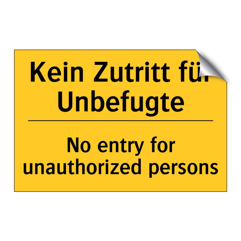 Kein Zutritt für Unbefugte - No entry for unauthorized persons/.../