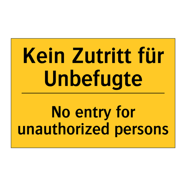 Kein Zutritt für Unbefugte - No entry for unauthorized persons/.../