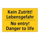 Kein Zutritt! Lebensgefahr - No entry! Danger to life