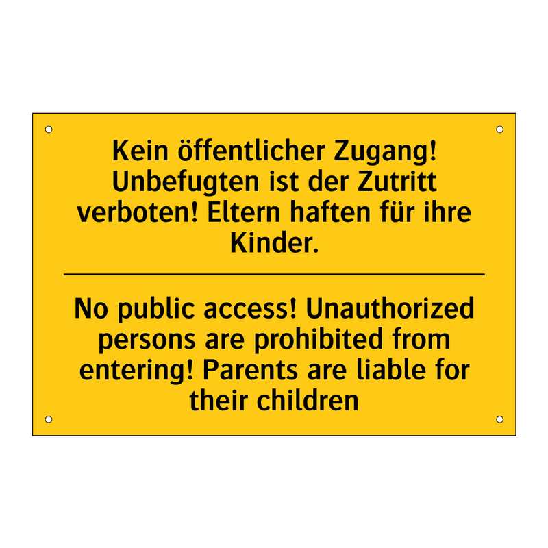 Kein öffentlicher Zugang! Unbefugten /.../ - No public access! Unauthorized /.../