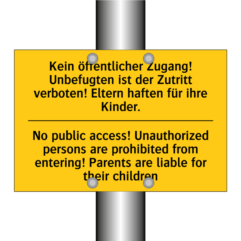 Kein öffentlicher Zugang! Unbefugten /.../ - No public access! Unauthorized /.../