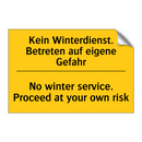 Kein Winterdienst. Betreten auf /.../ - No winter service. Proceed at /.../