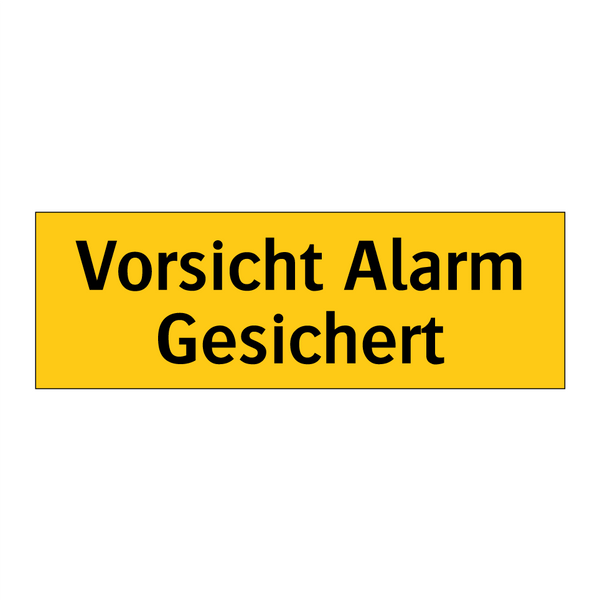 Vorsicht Alarm Gesichert