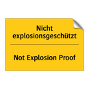 Nicht explosionsgeschützt - Not Explosion Proof