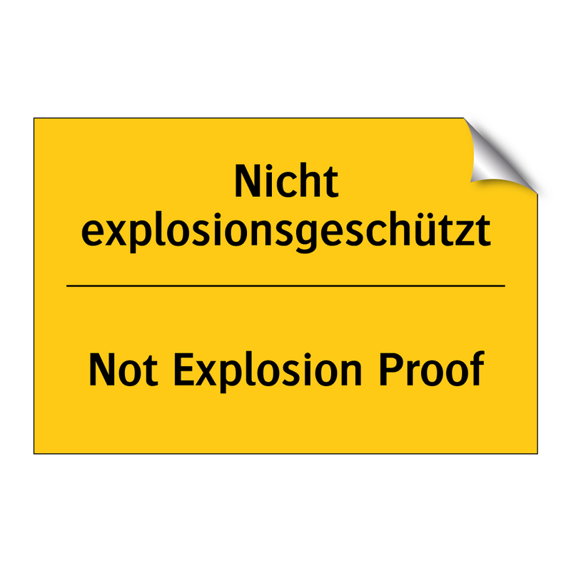 Nicht explosionsgeschützt - Not Explosion Proof