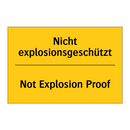 Nicht explosionsgeschützt - Not Explosion Proof