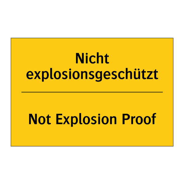 Nicht explosionsgeschützt - Not Explosion Proof