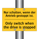 Nur schalten, wenn der Antrieb /.../ - Only switch when the drive is /.../