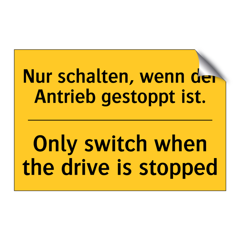 Nur schalten, wenn der Antrieb /.../ - Only switch when the drive is /.../