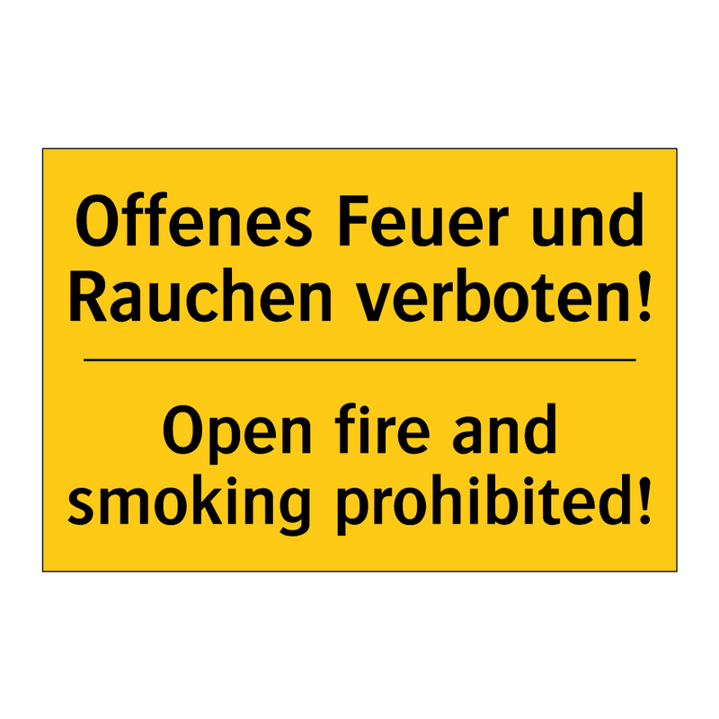 Offenes Feuer und Rauchen verboten!/.../ - Open fire and smoking prohibited!/.../