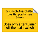 Erst nach Ausschalten des Hauptschalters /.../ - Open only after turning off the /.../