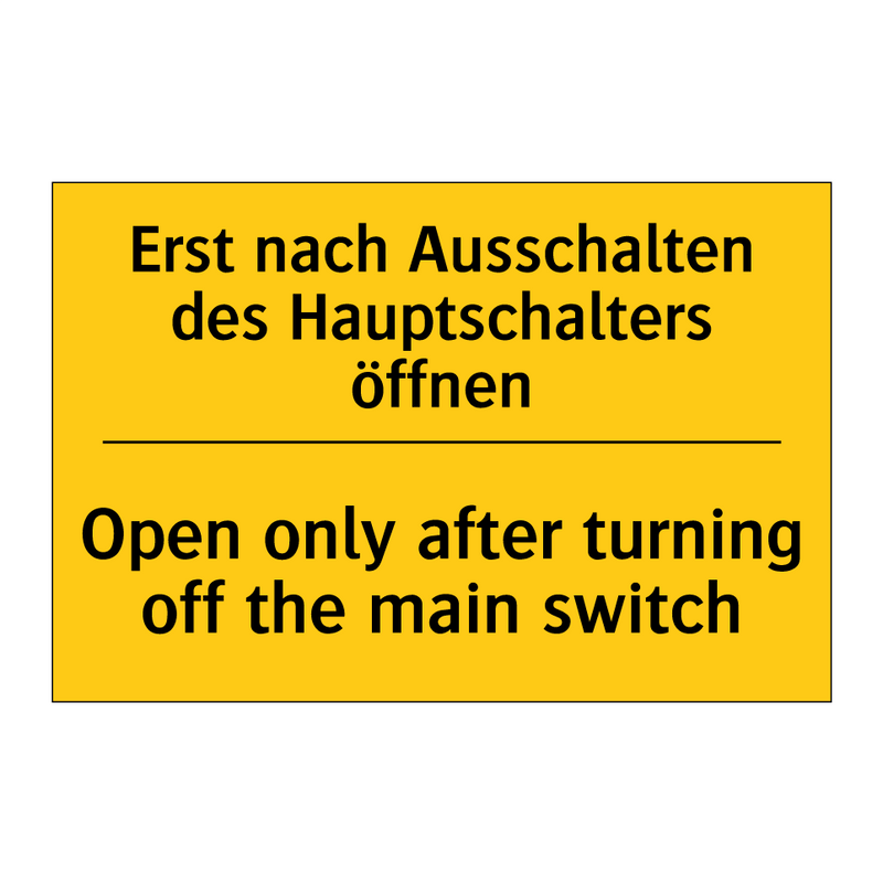 Erst nach Ausschalten des Hauptschalters /.../ - Open only after turning off the /.../