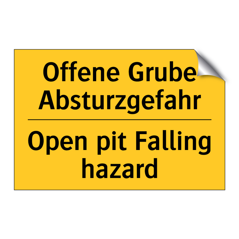 Offene Grube Absturzgefahr - Open pit Falling hazard