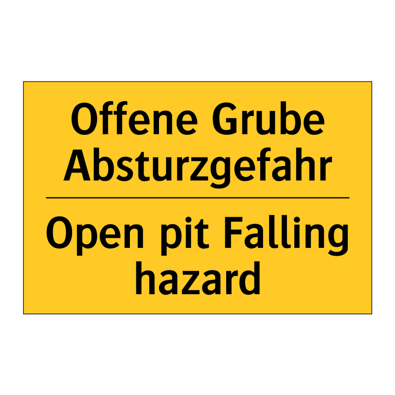 Offene Grube Absturzgefahr - Open pit Falling hazard