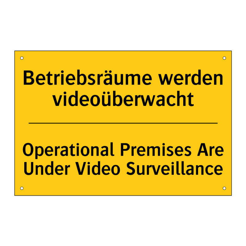 Betriebsräume werden videoüberwacht/.../ - Operational Premises Are Under /.../