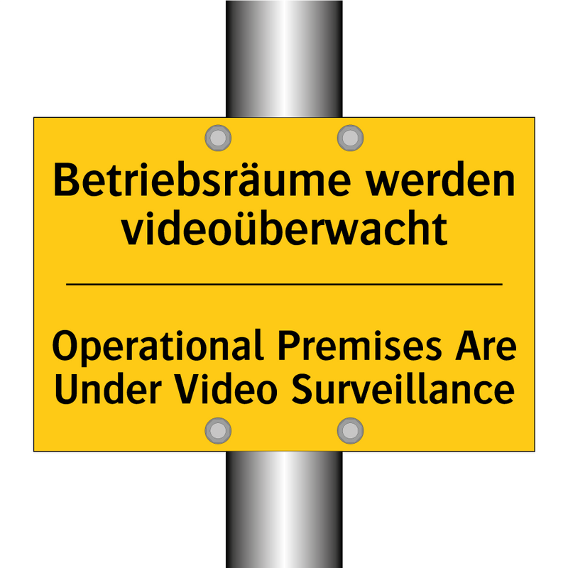 Betriebsräume werden videoüberwacht/.../ - Operational Premises Are Under /.../
