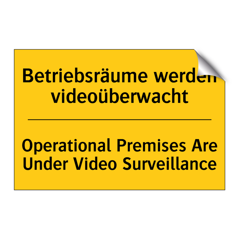 Betriebsräume werden videoüberwacht/.../ - Operational Premises Are Under /.../