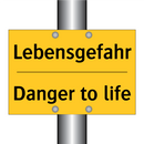 Lebensgefahr - Danger to life