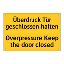 Überdruck Tür geschlossen halten/.../ - Overpressure Keep the door closed/.../