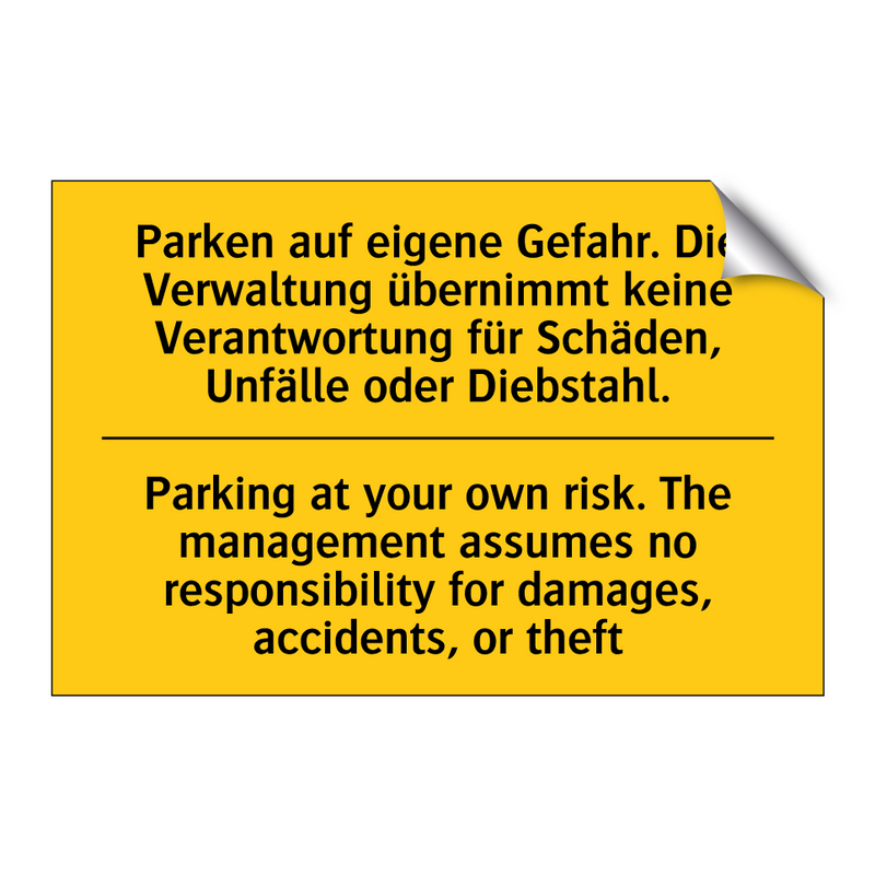 Parken auf eigene Gefahr. Die /.../ - Parking at your own risk. The /.../