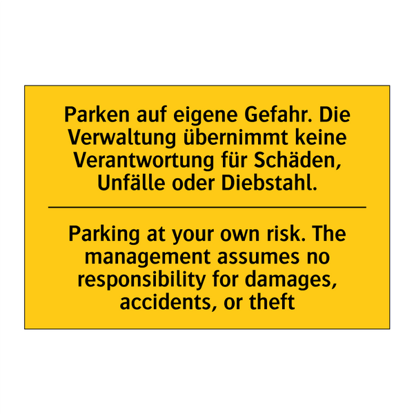 Parken auf eigene Gefahr. Die /.../ - Parking at your own risk. The /.../