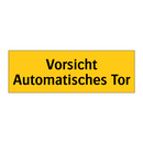 Vorsicht Automatisches Tor
