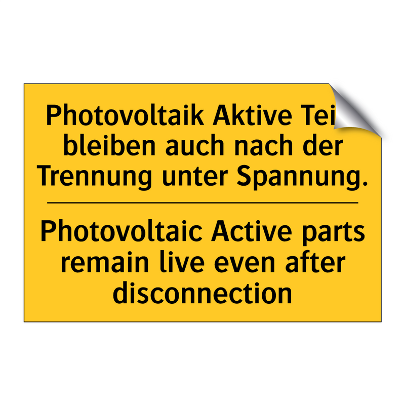 Photovoltaik Aktive Teile bleiben /.../ - Photovoltaic Active parts remain /.../
