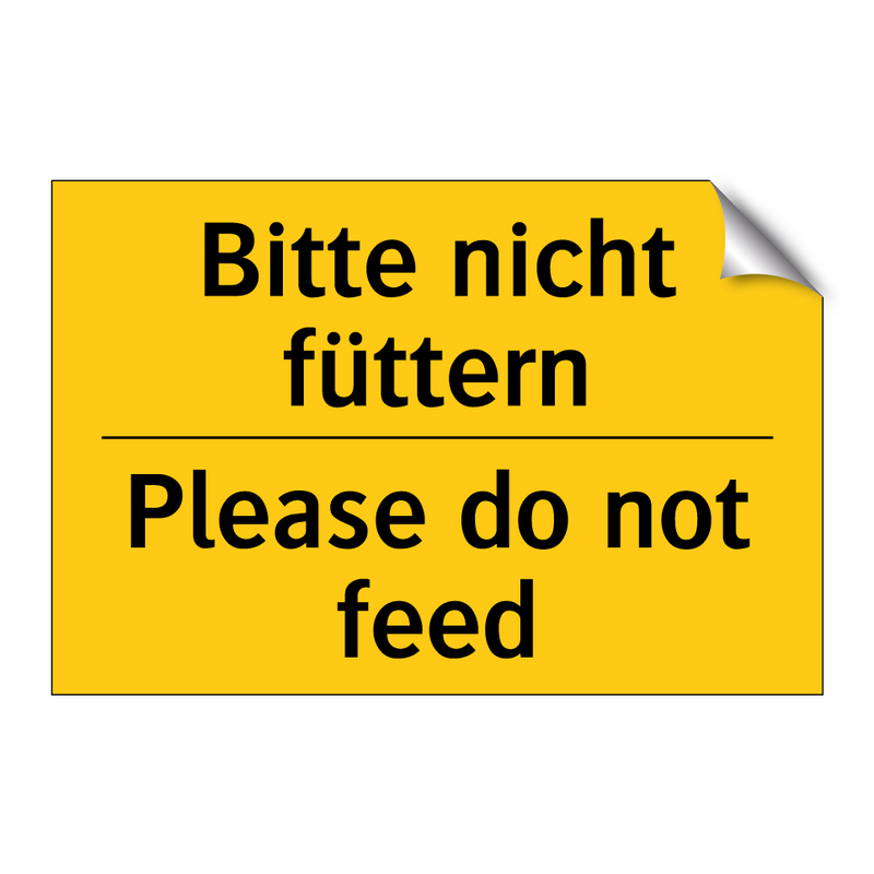 Bitte nicht füttern - Please do not feed