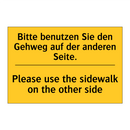 Bitte benutzen Sie den Gehweg /.../ - Please use the sidewalk on the /.../