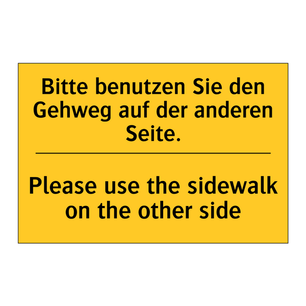 Bitte benutzen Sie den Gehweg /.../ - Please use the sidewalk on the /.../