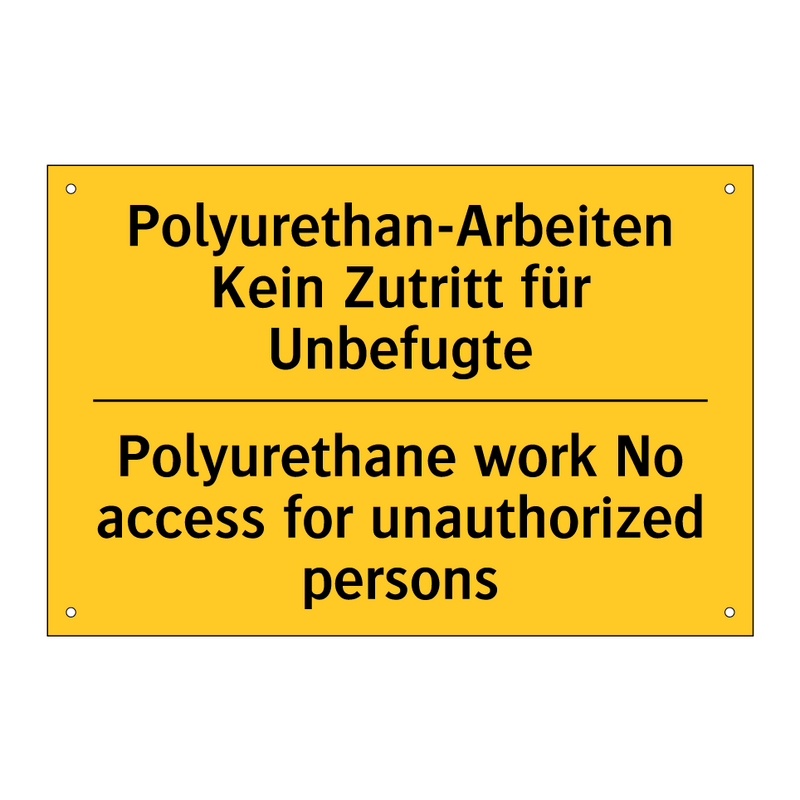 Polyurethan-Arbeiten Kein Zutritt /.../ - Polyurethane work No access for /.../