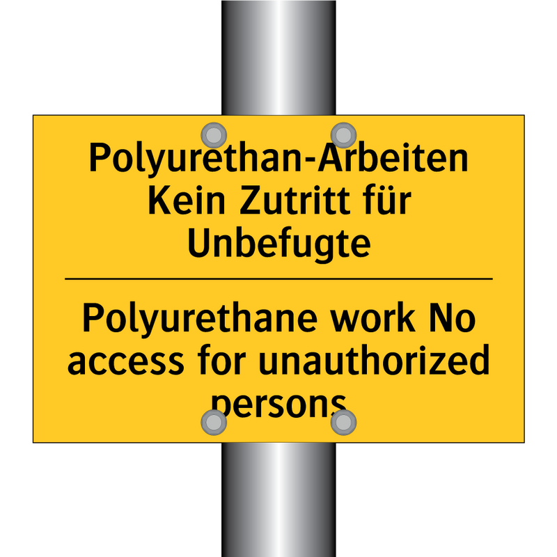 Polyurethan-Arbeiten Kein Zutritt /.../ - Polyurethane work No access for /.../