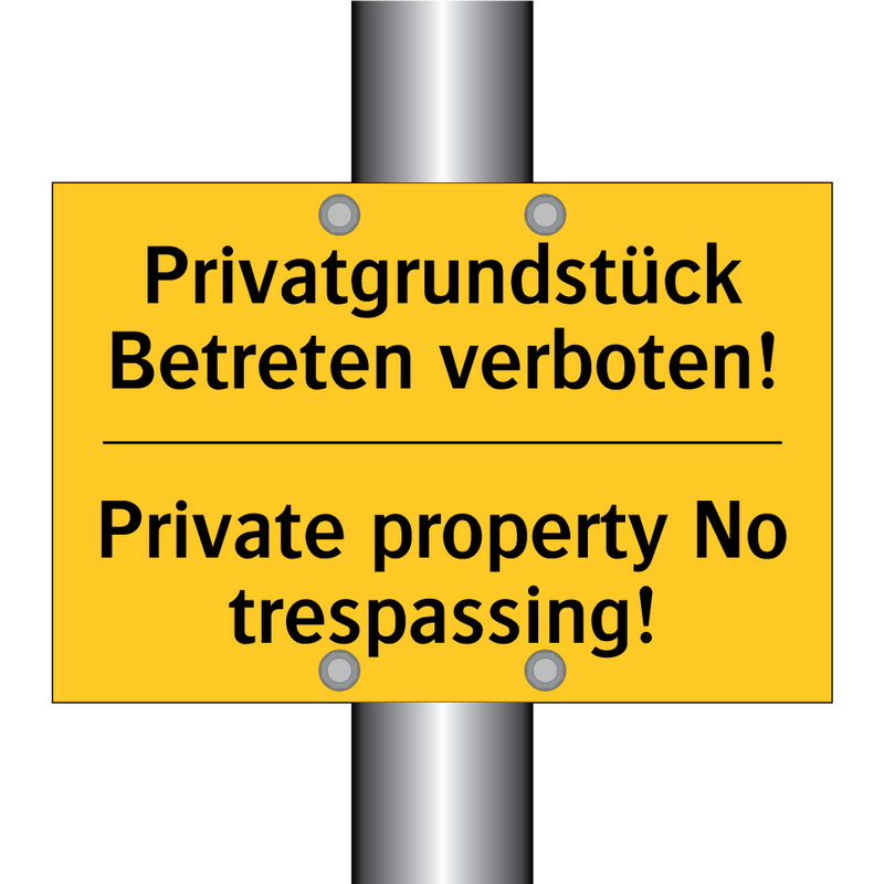 Privatgrundstück Betreten verboten!/.../ - Private property No trespassing!/.../