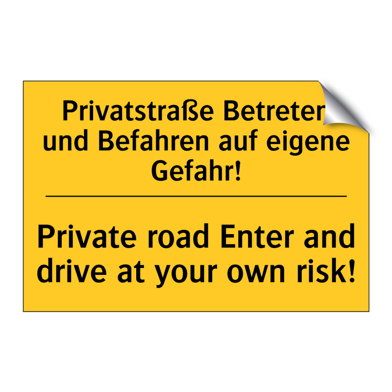 Privatstraße Betreten und Befahren /.../ - Private road Enter and drive at /.../