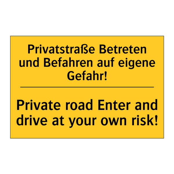Privatstraße Betreten und Befahren /.../ - Private road Enter and drive at /.../