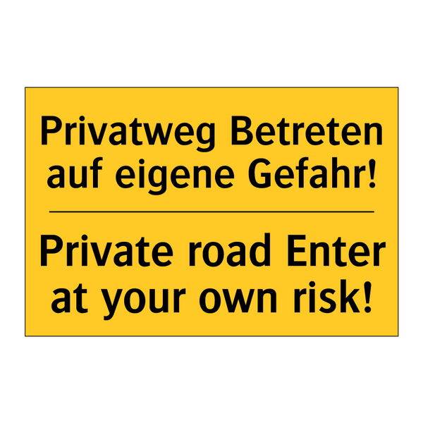 Privatweg Betreten auf eigene /.../ - Private road Enter at your own /.../