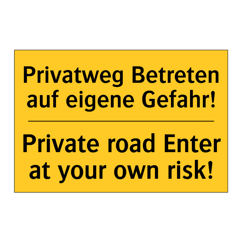 Privatweg Betreten auf eigene /.../ - Private road Enter at your own /.../