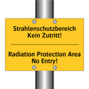 Strahlenschutzbereich Kein Zutritt!/.../ - Radiation Protection Area No Entry!/.../