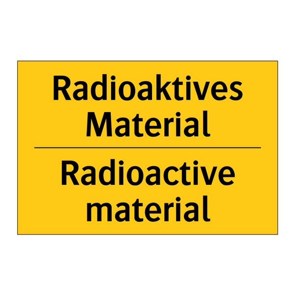 Radioaktives Material - Radioactive material